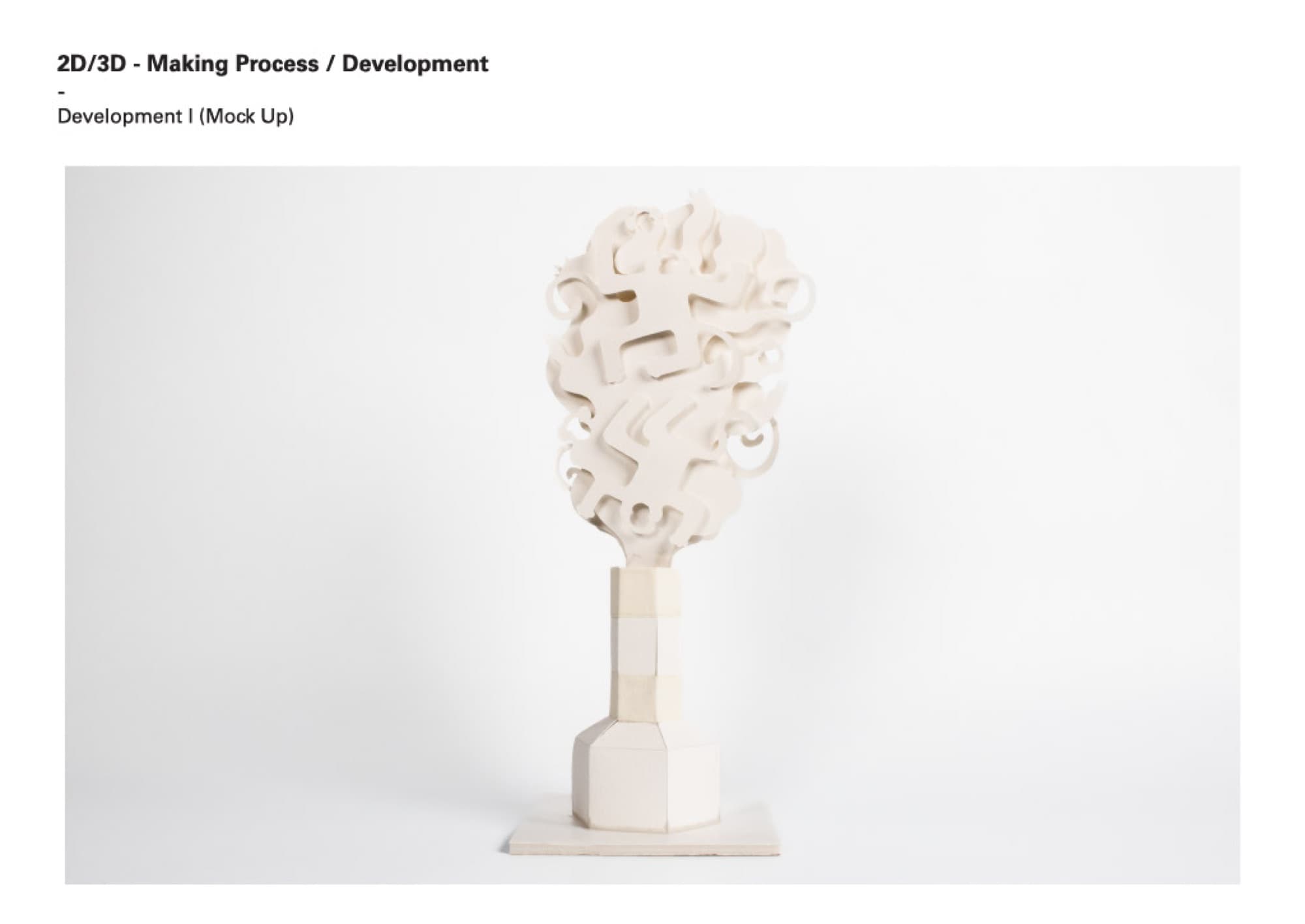 2D/3D making process — development mock-up